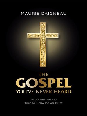 cover image of The Gospel You've Never Heard